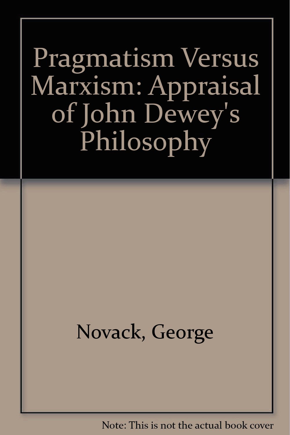 Buy Pragmatism Versus Marxism: Appraisal of John Dewey's Philosophy — BookShops.in