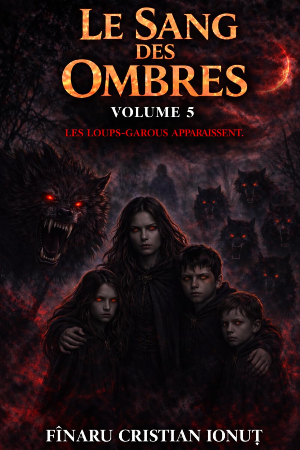 LE SANG DES OMBRES – Volume 5: Le monde ne peut plus être sauvé. Seulement contrôlé.