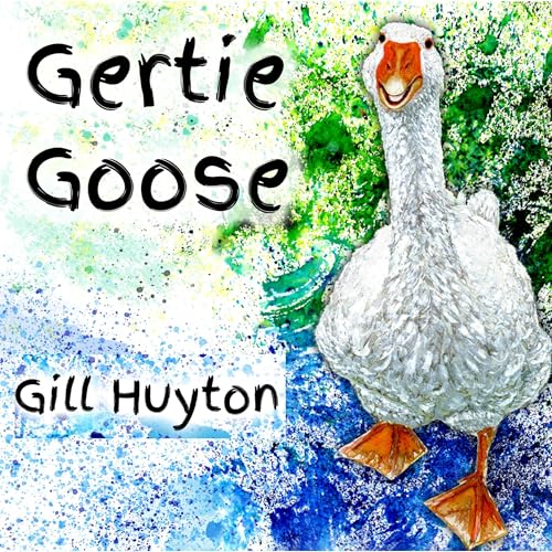 Gertie Goose by Gill Huyton episode artwork