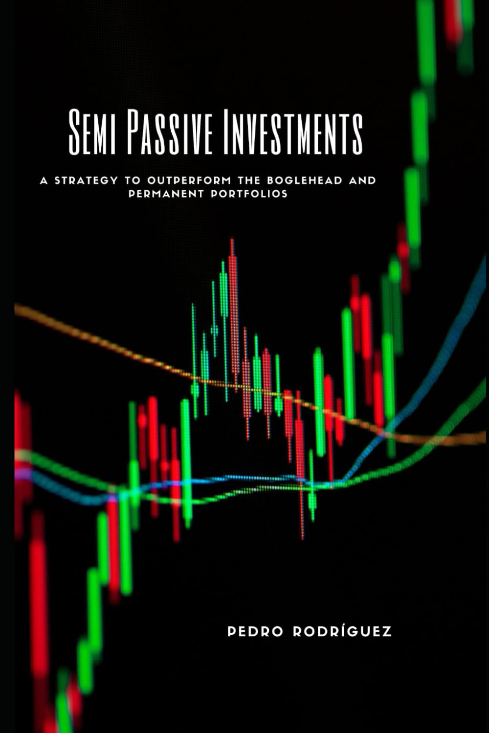 Semi Passive Investments: A Strategy to Outperform the Boglehead and Permanent Portfolios
