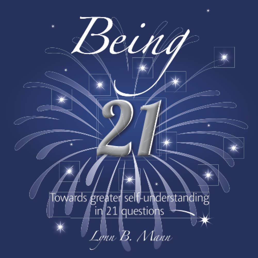 Being 21: Towards greater self-understanding in 21 questions
