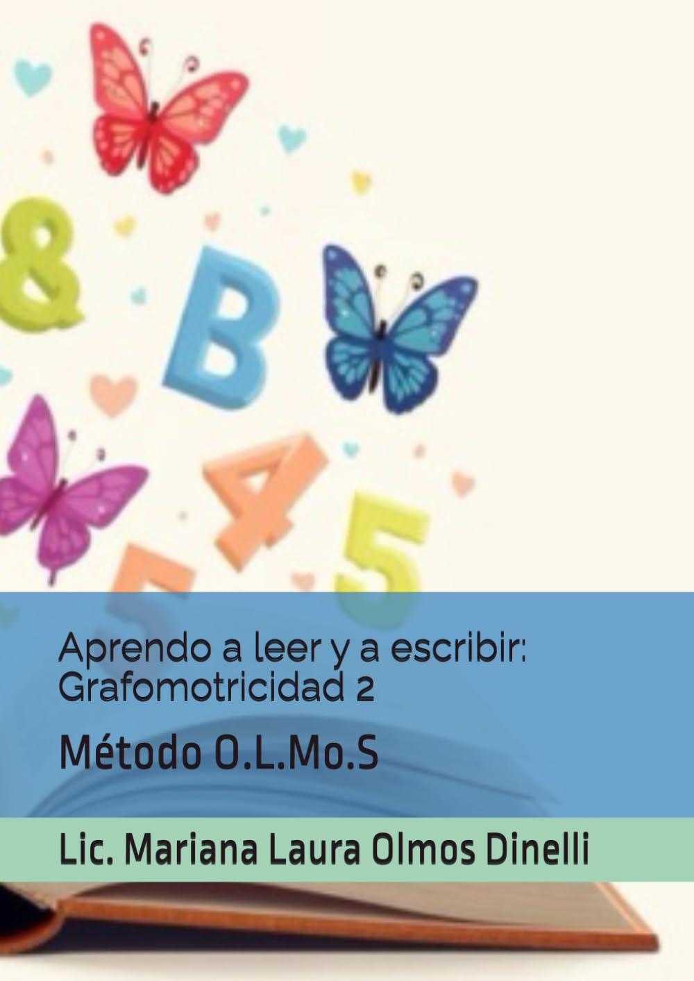 Aprendo a leer y a escribir: Grafomotricidad 2: Método O.L.Mo.S