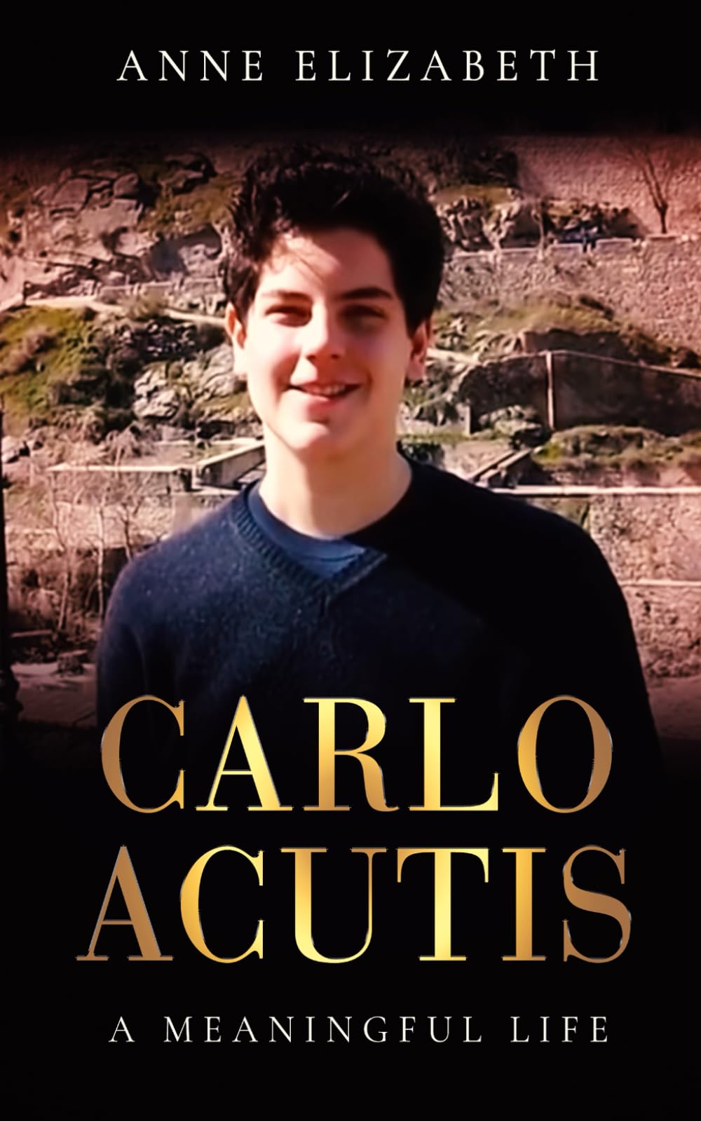 Carlo Acutis: A Meaningful Life
