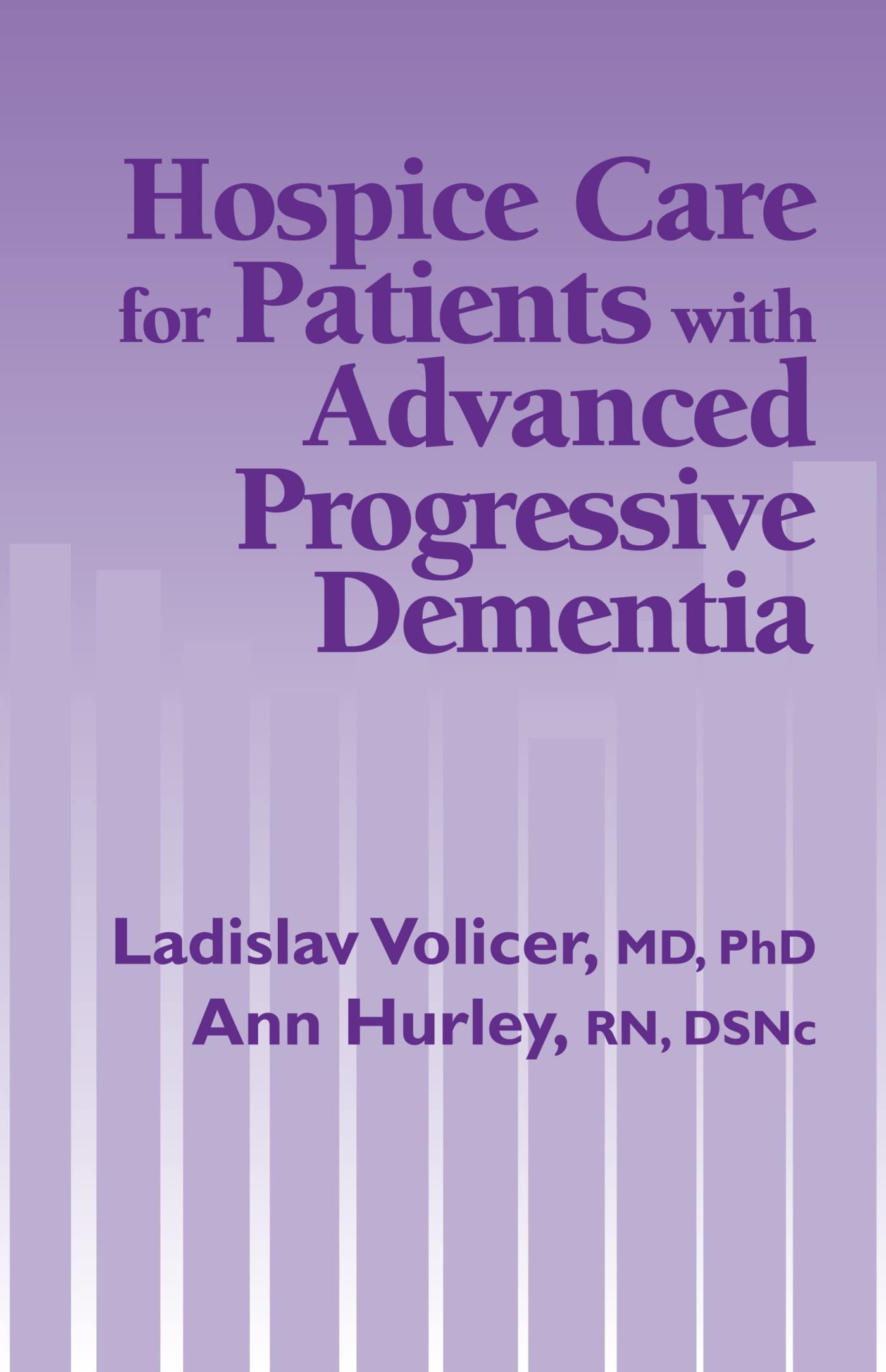 Buy Hospice Care For Patients With Advanced Progressive Dementia (Springer Series on Ethics, Law and Aging) — BookShops.in