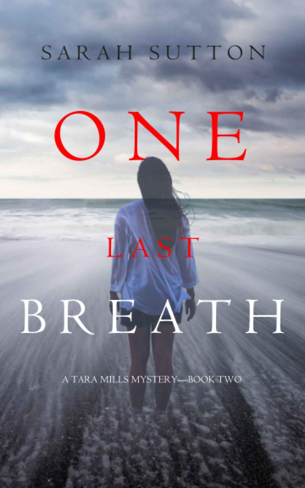 One Last Breath (A Tara Mills Mystery––Book Two)