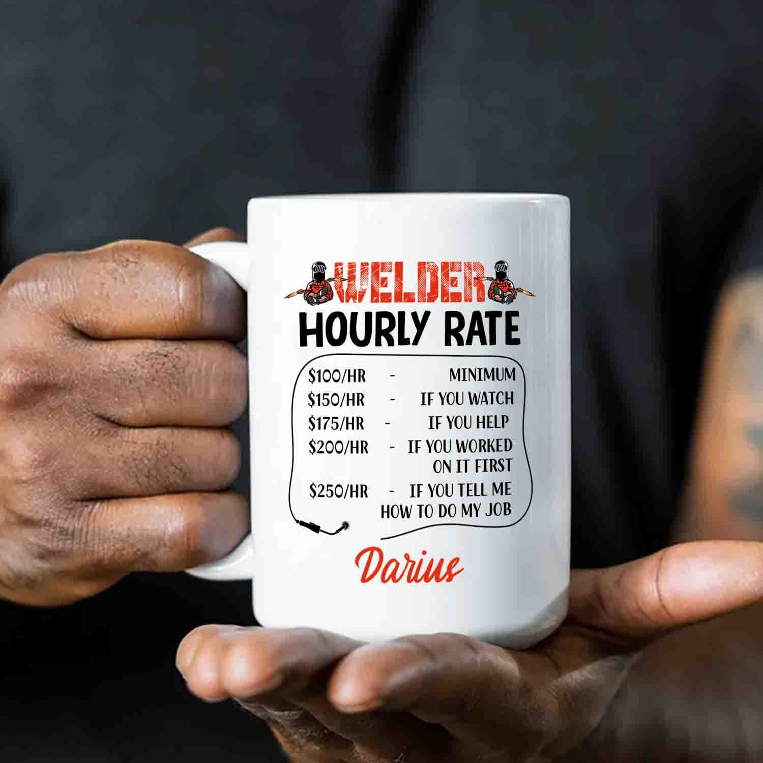 Amazon.com: Personalized Welder Travel Mugs, Welder Hourly Rate White Ceramic  Mug Choose Size 11 Oz or 15 Oz, Customized Name Welder Coffee Mug Cup Gifts  for Birthday Christmas, Welders Coffee Cup for