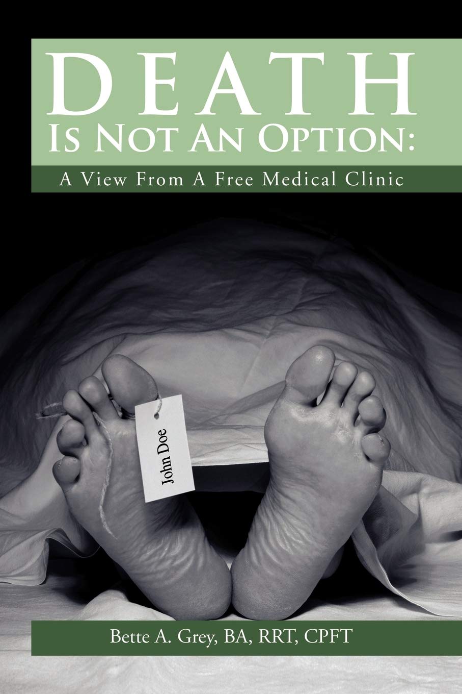 Death Is Not an Option: A View from a Free Medical Clinic
