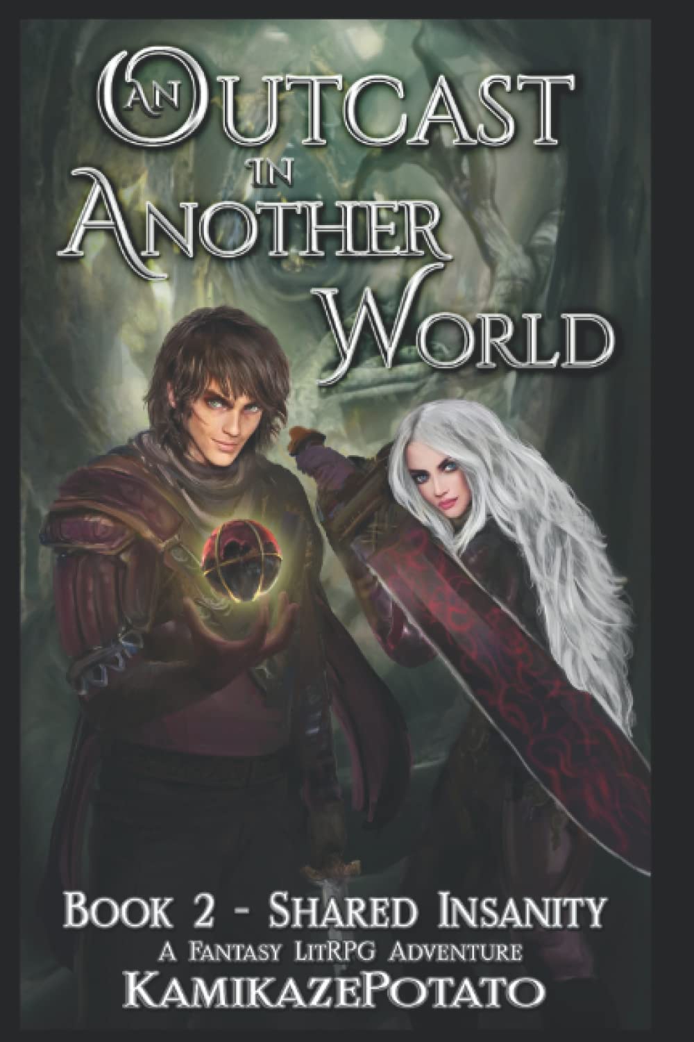 An Outcast in Another World: A Fantasy LitRPG Adventure (Book 2 - Shared Insanity)