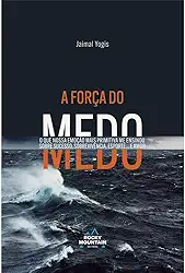 A Força do Medo