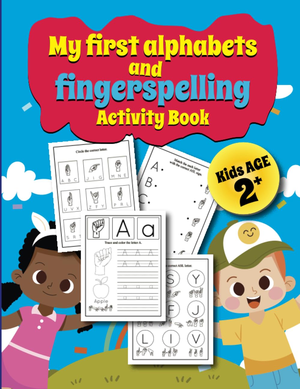 My first Alphabets and Fingerspelling Activity Book: ASL Alphabet tracing activity book for kids age 2+ (Fun American Sign Language (ASL) activity