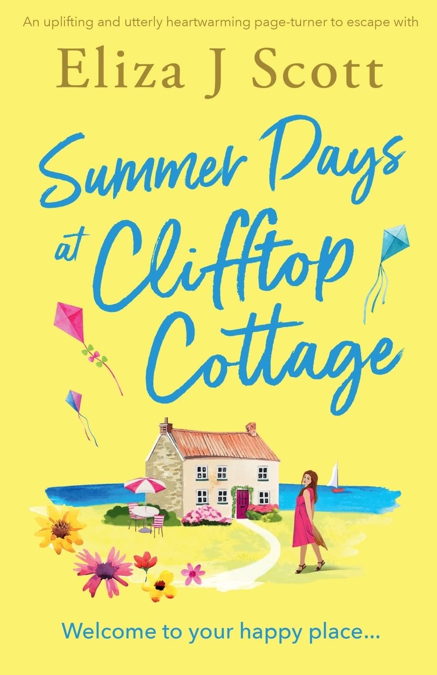 Summer Days at Clifftop Cottage: An uplifting and utterly heartwarming page-turner to escape with (Micklewick Bay)