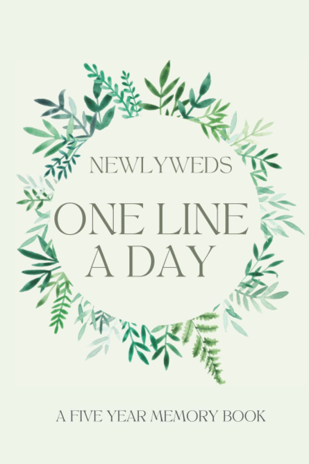 Newlyweds One Line A Day: A Five-Year Memory Journal for Daily Reflection as a Couple. A Great Notebook To Record and Preserve Precious Memories. Ideal Keepsake Gift