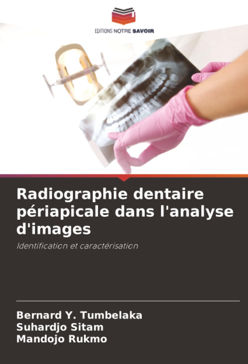 Radiographie dentaire périapicale dans l'analyse d'images: Identification et caractérisation