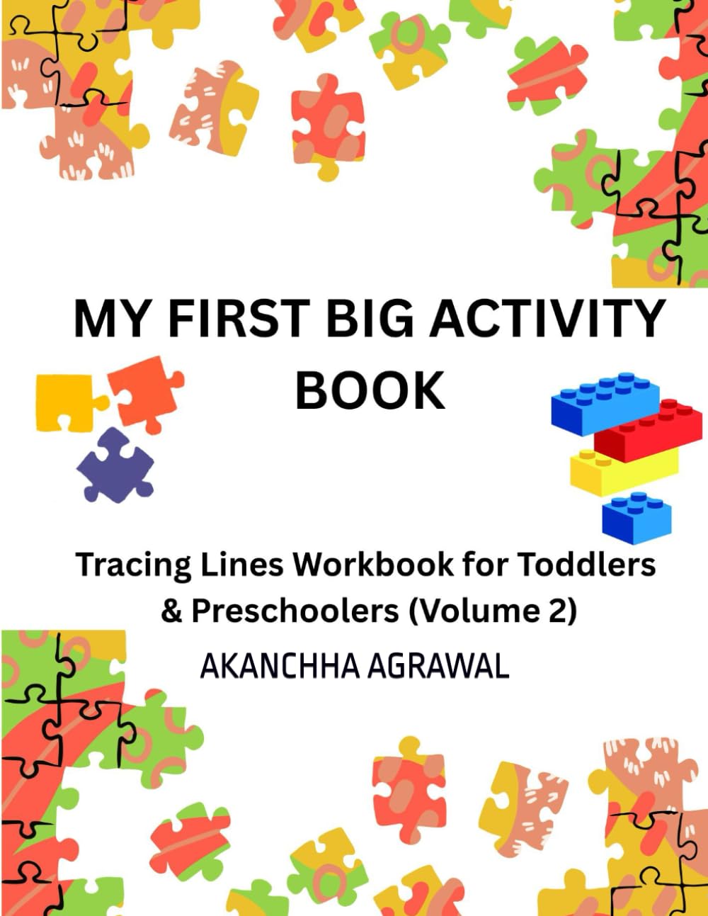 MY FIRST BIG ACTIVITY BOOK: Tracing Lines Workbook for Toddlers & Preschoolers (Volume 2)