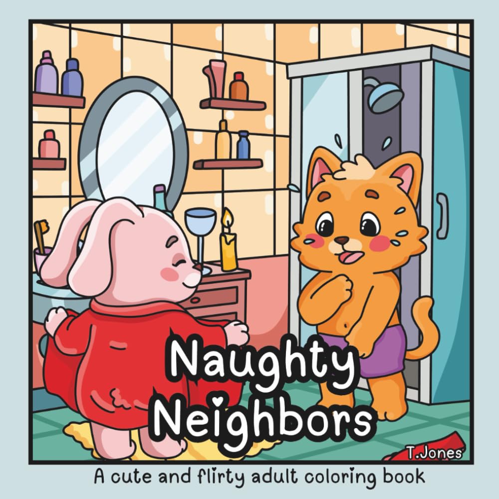 Naughty Neighbors: A Cute And Flirty Cozy Adult Coloring Book