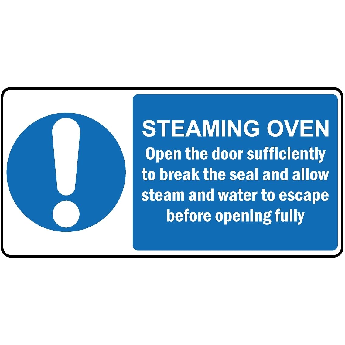 Steaming oven open door to break seal and allow steam to escape safety sign - Self adhesive sticker (400mm x 200mm)
