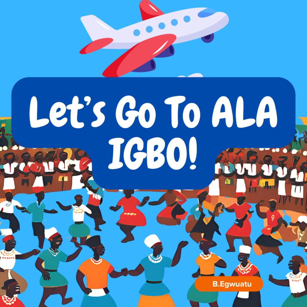 Lets Go To Ala Igbo