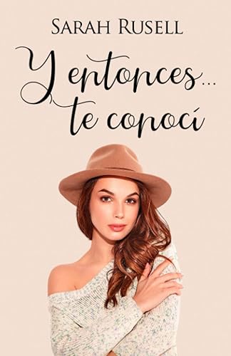 Y entonces... te conocí