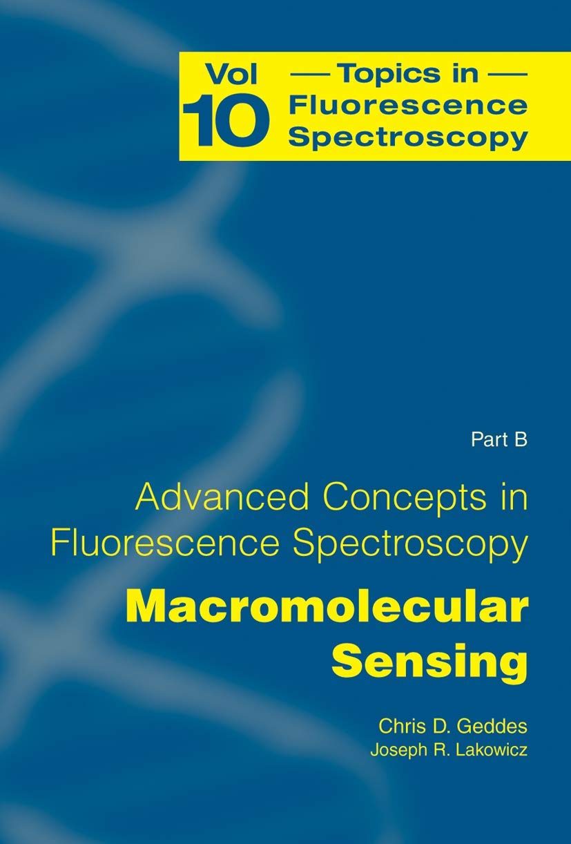 Topics in Fluorescence Spectroscopy, Vol. 10 Advanced Concepts in