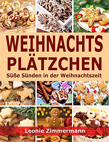 Weihnachtsplätzchen: Süße Sünden in der Weihnachtszeit eBook 