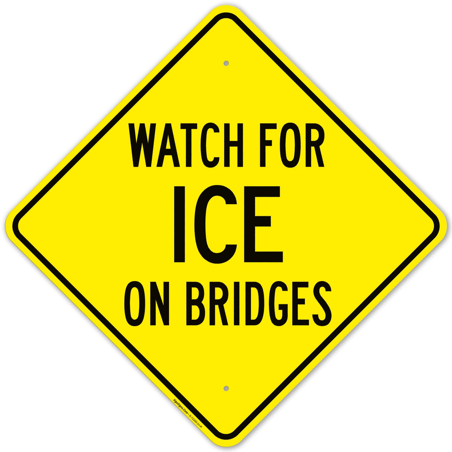 Watch for Ice On Bridges Sign, 24x24 Inches, Rust Free .063 Aluminum, Fade Resistant, Made in USA