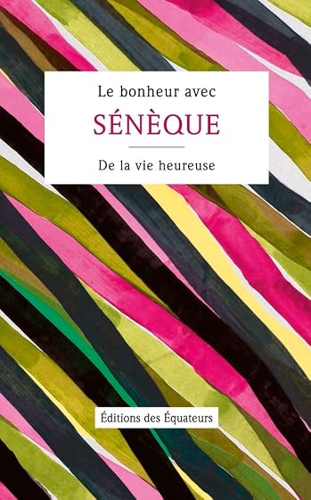 Bonheur Avec Seneque