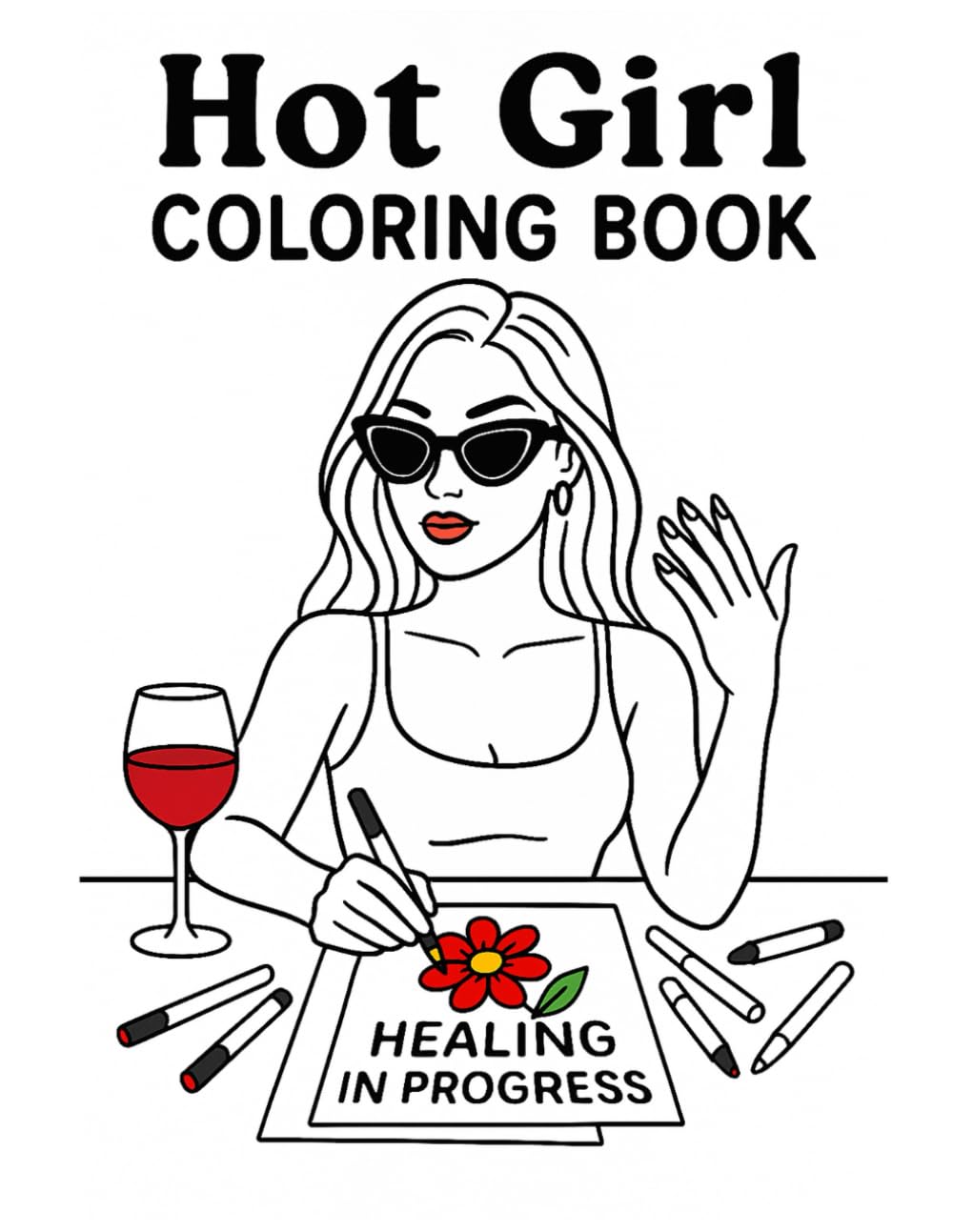 Hot Girl Coloring Book: Confident, Glam & Baddie-Aesthetic Pages for Stress Relief and Creativity