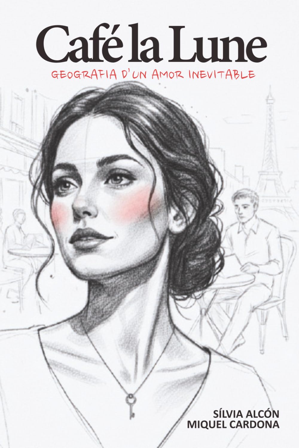Café la Lune: Geografia d'un amor inevitable