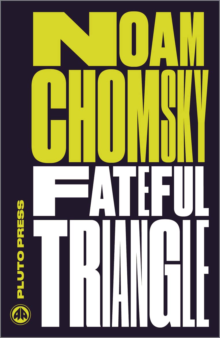 Fateful Triangle by Noam Chomsky - 9780745335469