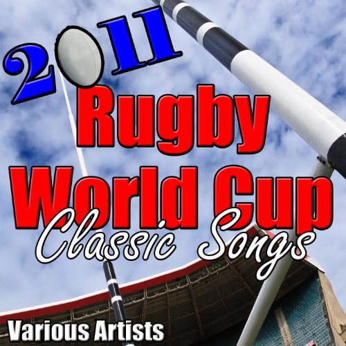 2011 Rugby World Cup Classic Songs by Various artists on Amazon Music Amazon.co.uk