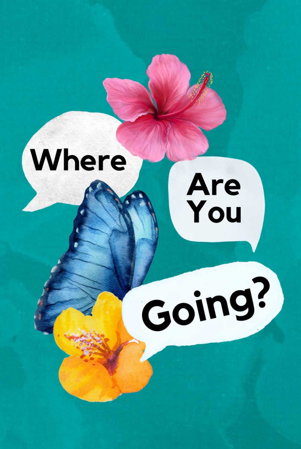 Where Are You Going?