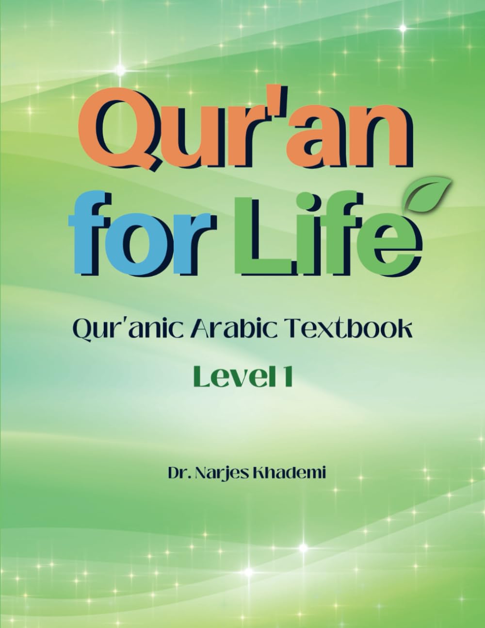 Qur'an for Life: Qur'anic Arabic Textbook, Level 1