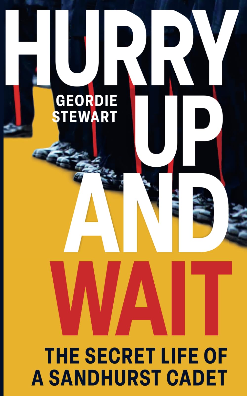 Hurry Up and Wait: The Secret Life of a Sandhurst Cadet