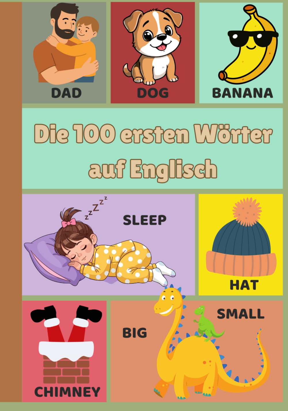 Die ersten 100 Wörter auf Englisch: ein illustriertes Buch für Kinder von 1 bis 3 Jahren, das erste Vokabular, das Sprache, Gedächtnis und Neugier von klein auf fördert.