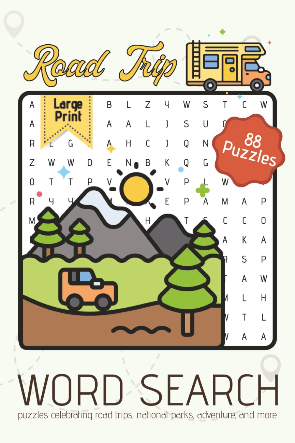 Road Trip Word Search Puzzle Book: Word Searches with Large Easy to Read Print about Road Trips, National Parks, Adventure and more | 6x9 inches | ... for Celebrations, Holidays, and Cozy Times