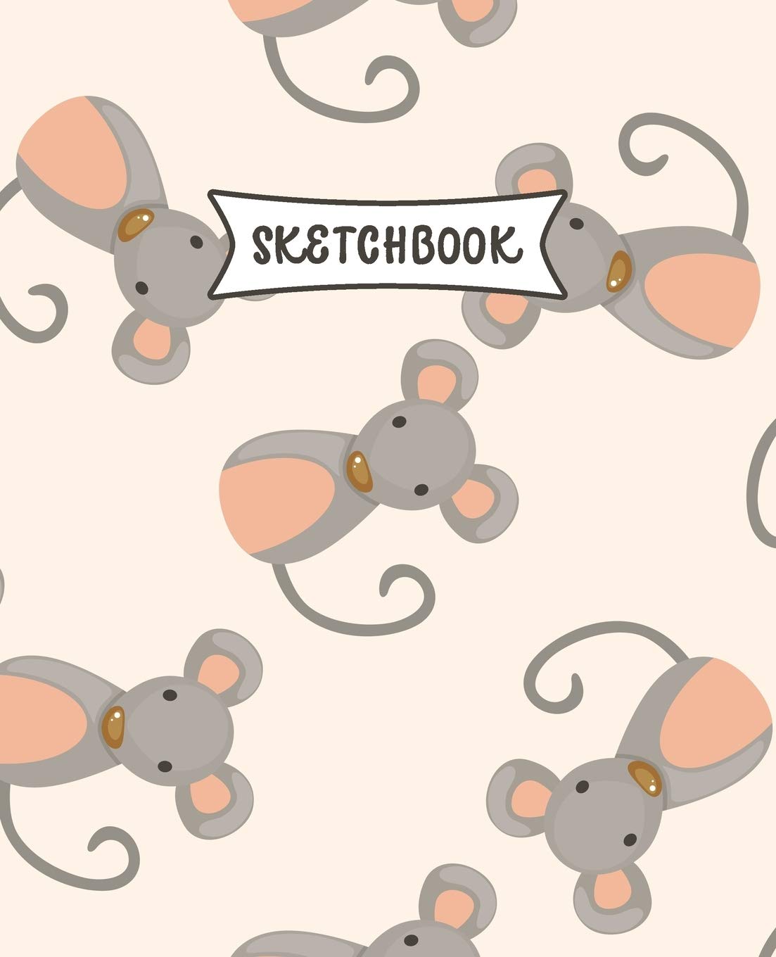 Sketchbook: Funny Mouse Sketch Book for Kids | Practice Drawing and Doodling | Sketching Book for Toddlers & Tweens