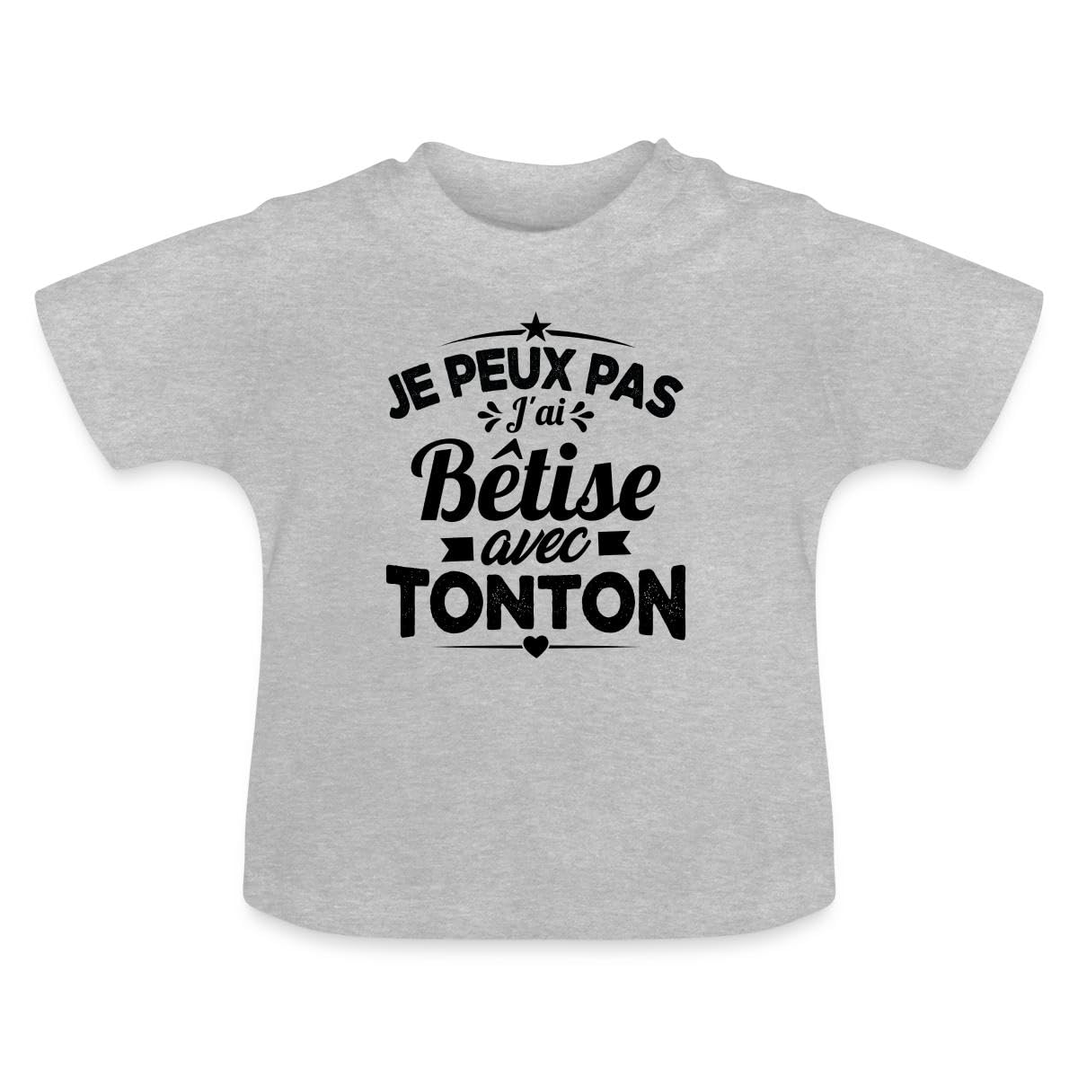 Je Peux Pas J'Ai Bêtise avec Tonton T Shirt Bébé Bio