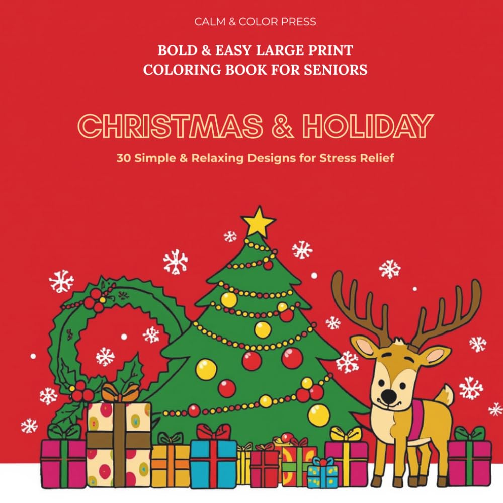 Bold & Easy Large Print Coloring Book for Seniors: 30 Simple Christmas & Holiday Designs for Relaxation and Festive Joy