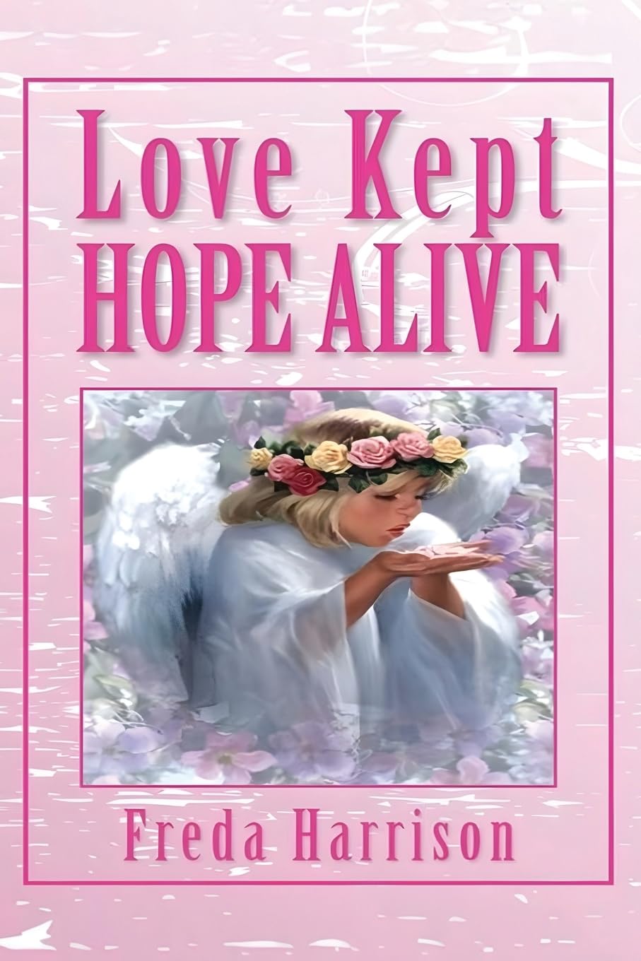 Love Kept Hope Alive