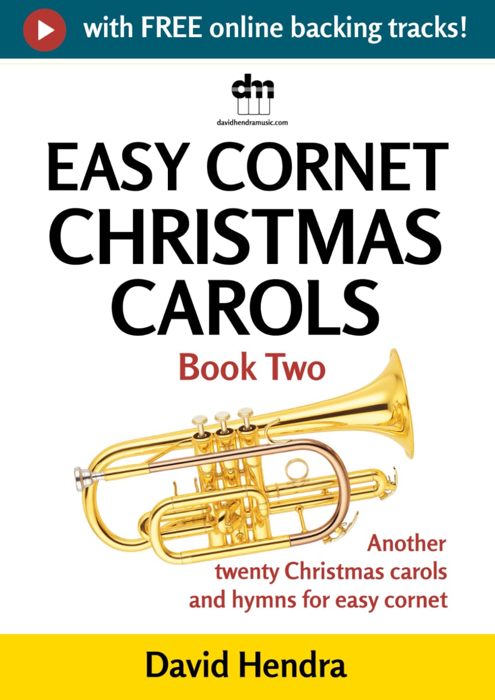 Easy Cornet Christmas Carols - Book Two: Another twenty traditional Christmas carols and hymns for easy cornet (easy cornet series)