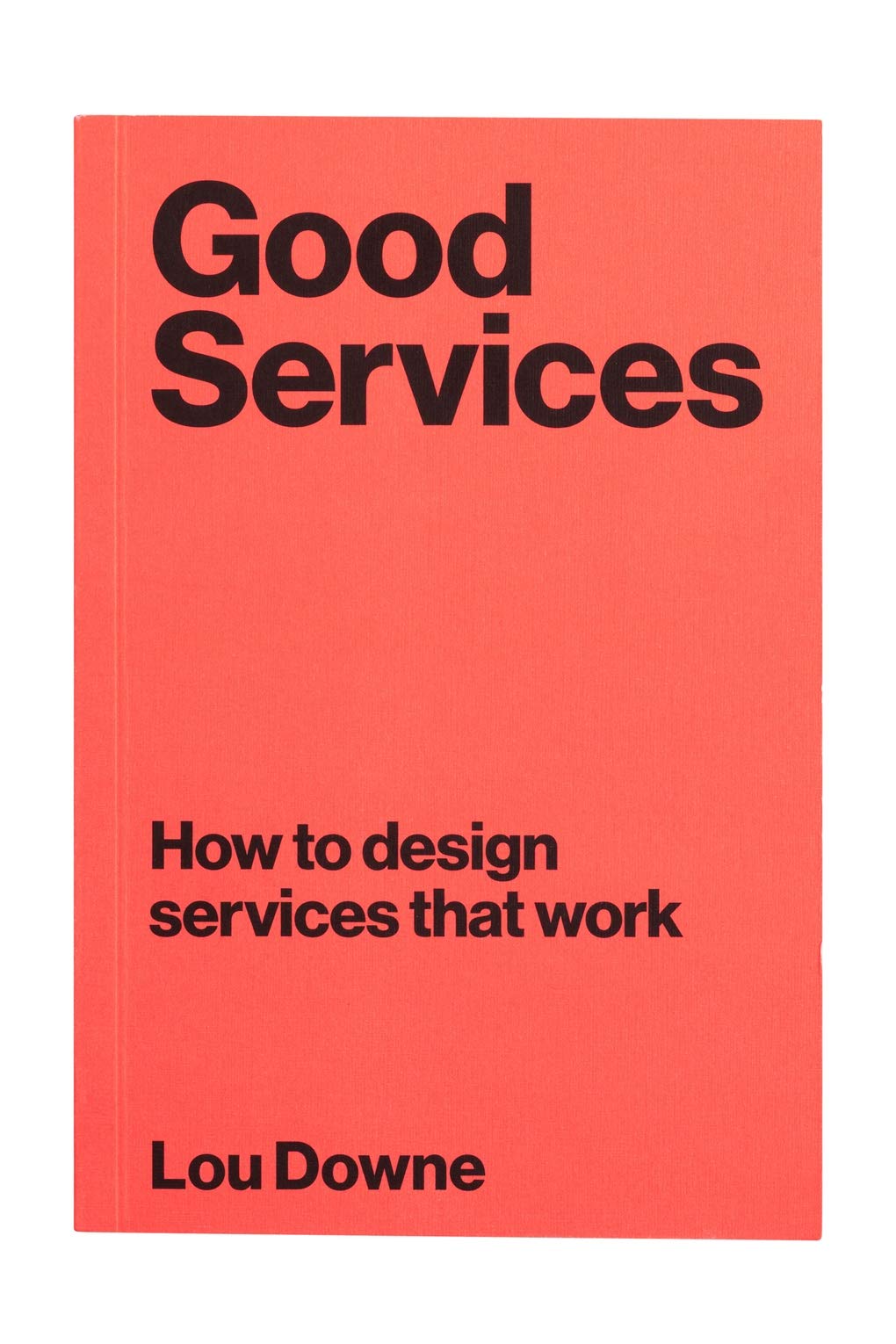 GOOD SERVICES: How to Design Services that Work : Downe, Lou: Amazon.in:  Books