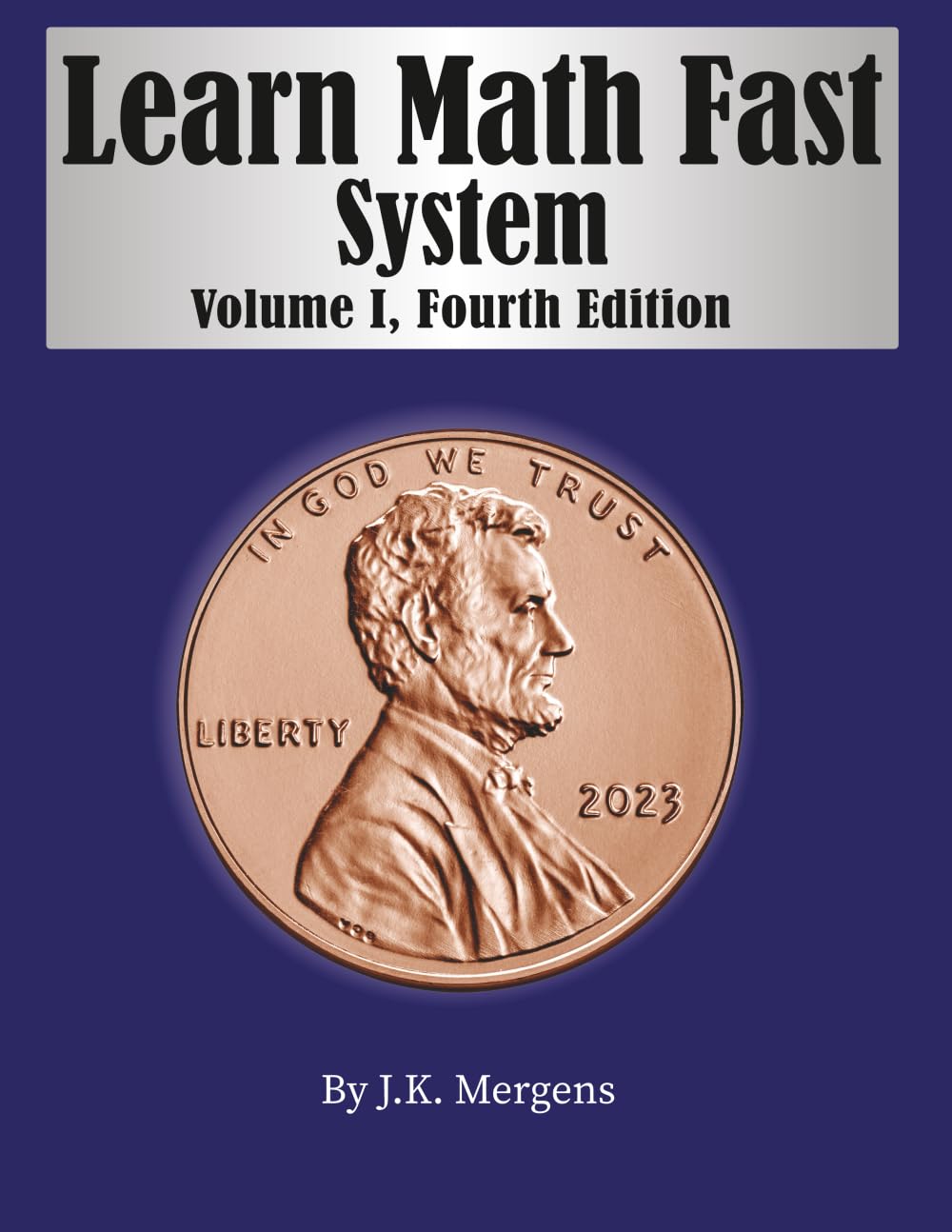 Learn Math Fast System, Volume 1: Basic Operations
