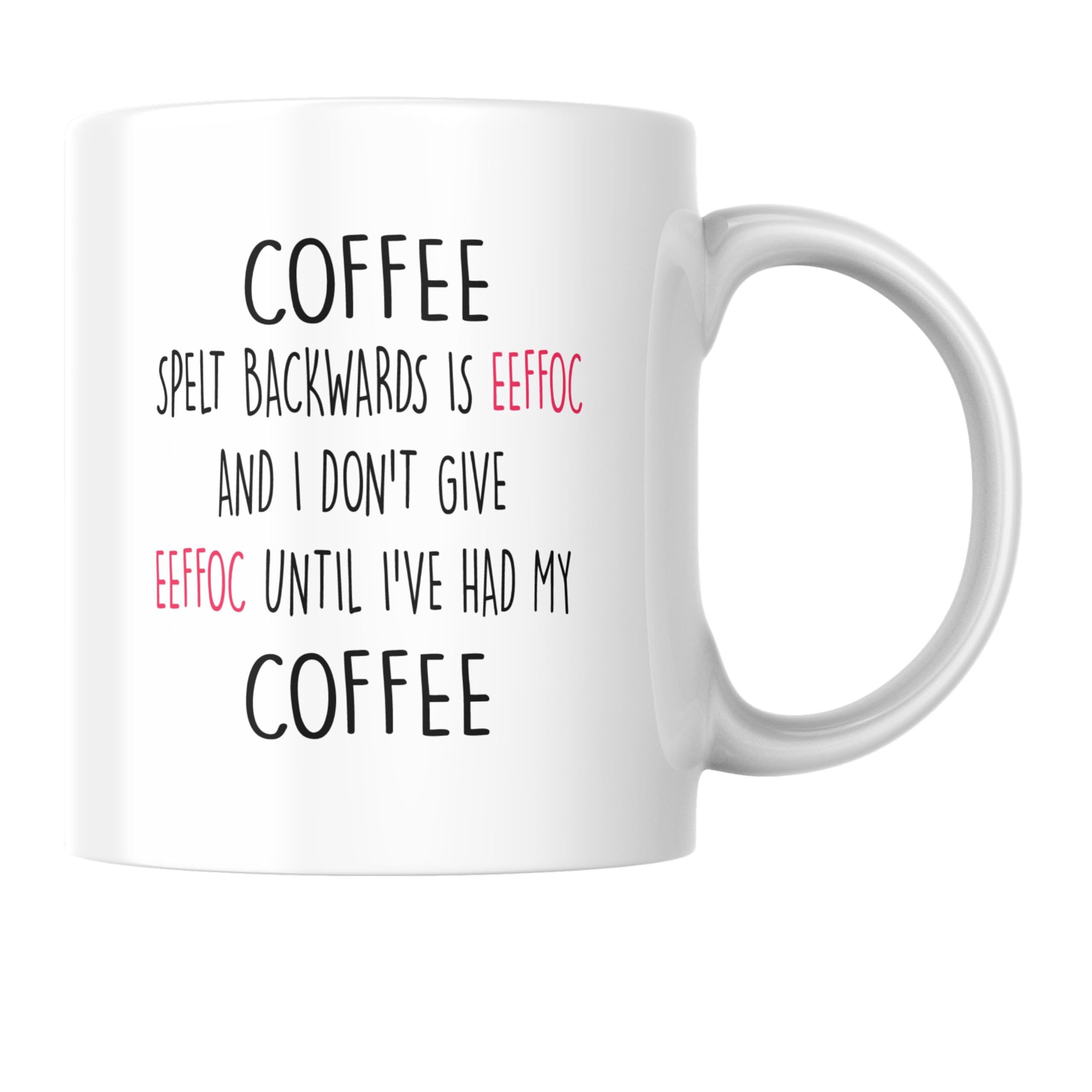 Cheeky Chops White Funny Mug For Coffee Lovers Morning Mood I Dont Give Eeffoc, Coffee