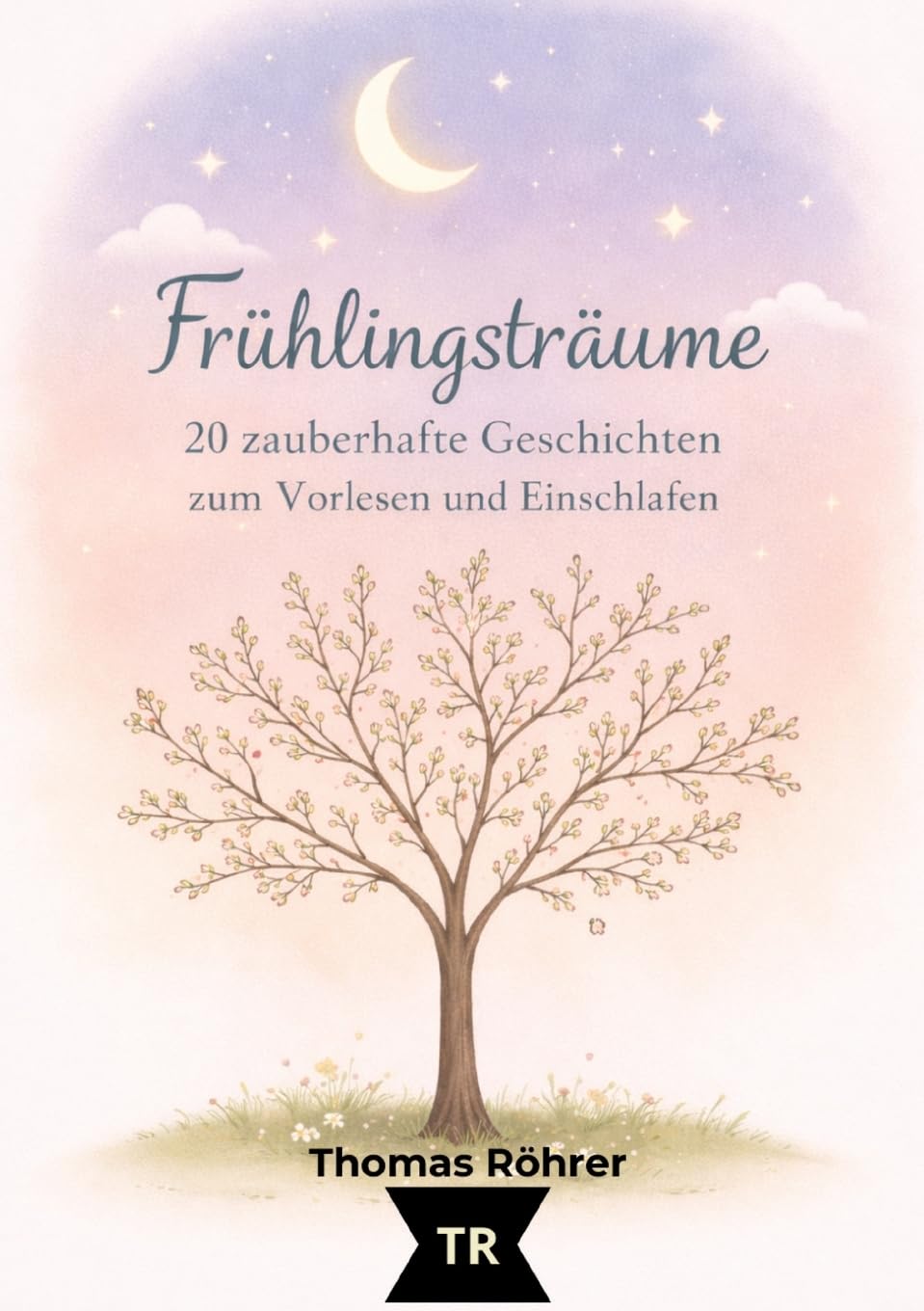 Frühlingsträume - Gute-Nacht-Geschichten für Kinder ab 3 Jahren: 20 liebevolle Vorlesegeschichten voller Magie, Natur und Herz