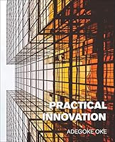 Practical Innovation 1593995857 Book Cover