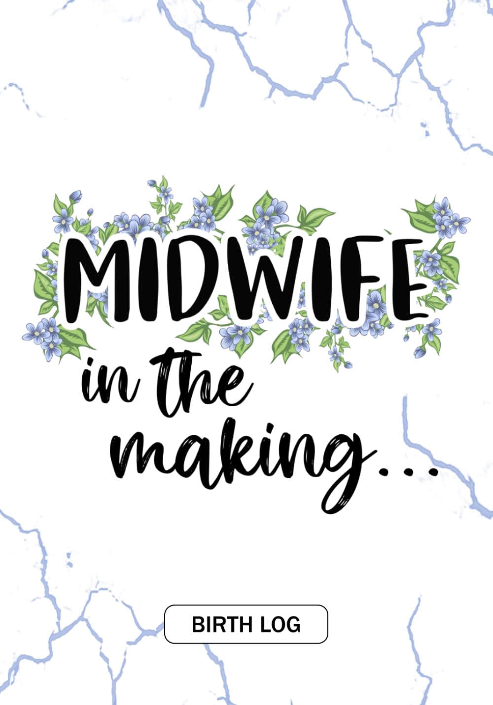 Midwife in the making: Keepsake Birth Log Notebook for All Birth Workers, Midwifery Nurse, Future Midwives, Midwife Student gift, Doula Grandma / Baby Catcher Mom Gift