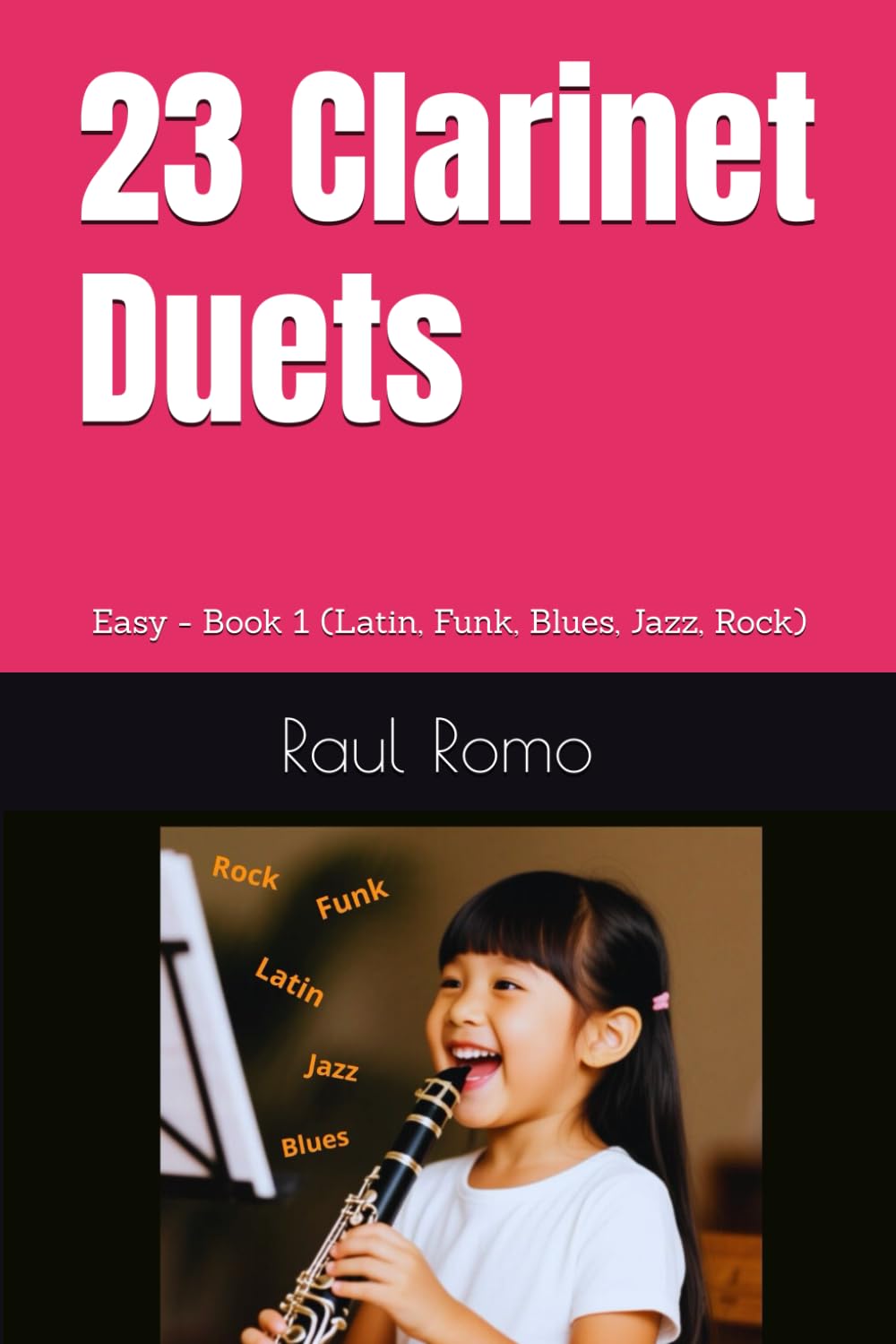 23 Clarinet Duets: Easy - Book 1 (Latin, Funk, Blues, Jazz, Rock)