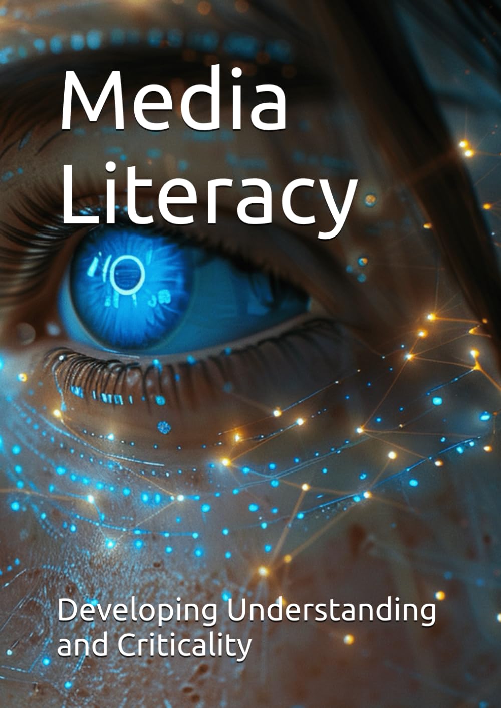 Media Literacy: Developing Understanding and Criticality
