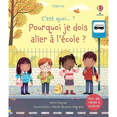 Pourquoi je dois aller &agrave; l'&eacute;cole ? - C'est quoi...?