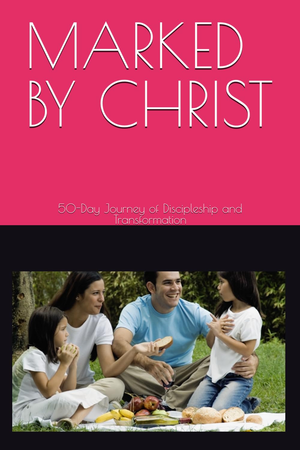 MARKED BY CHRIST: A 50 -Day Journey of Discipleship and Transformation (THEOLOGY CERTIFICATE STUDY SERIES)